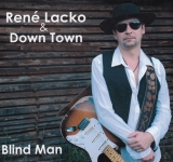 René Lacko & Down Town – Blind Man 
